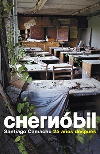 Chernóbil: 25 Años Después (crónica Y Periodismo)