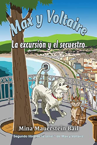 Max Y Voltaire: La Excursir N Y El Secuestro (segundo Libro