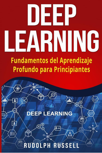 Libro: Deep Learning: Fundamentos Del Aprendizaje Profundo P