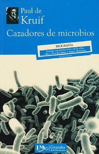 Cazadores De Microbios Prologo Con Resena Critica De La Obra