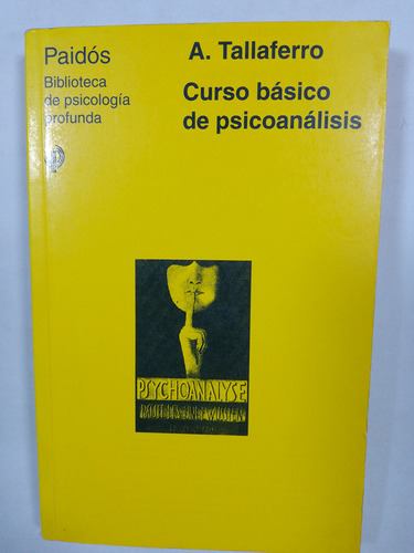 Curso Básico De Psicoanálisis  -  A. Tallaferro