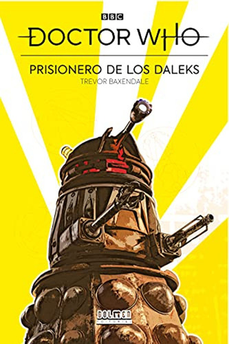 Doctor Who: Prisionero De Los Daleks / Trevor Baxendale