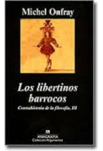 Los Libertinos Barrocos - Michel Onfray