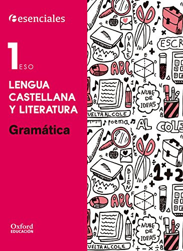 Esenciales Oxford Lengua Castellana Y Literatura Gramatica 1