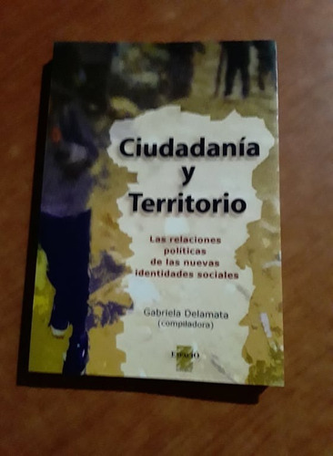 Ciudadania Y Territorio - Gabriela Delamata - Espacio