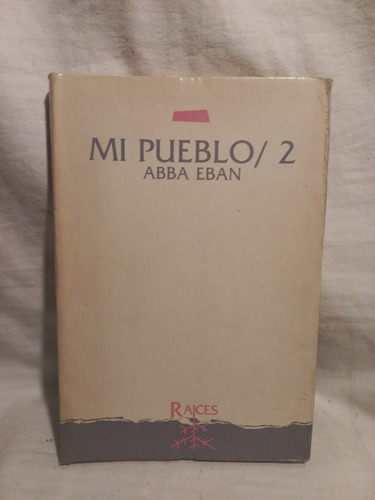 Mi Pueblo/2, Abba Eban, Editorial Raíces.