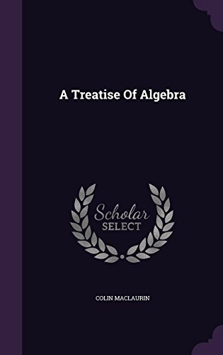 A Treatise Of Algebra
