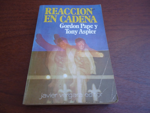 Reacción En Cadena - Gordon Pape & Tony Aspler - Novela