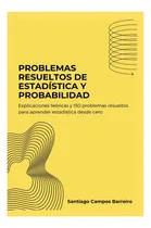 Comprar Libro: Problemas Resueltos De Estadística Y Probabilidad: Ex
