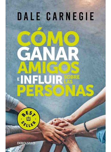 Como Ganar Amigos E Influir Sobre Las Personas (bolsillo) - 