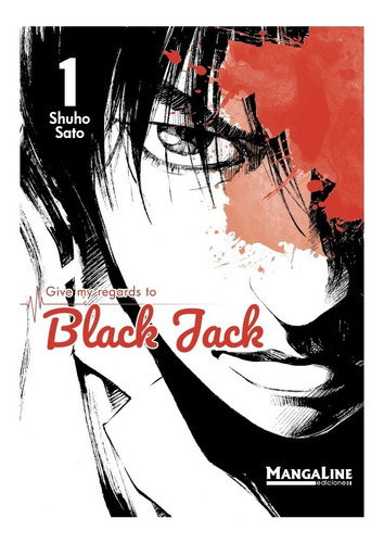 Give My Regards Black Jack, Volumen 1 Mangaline Mx