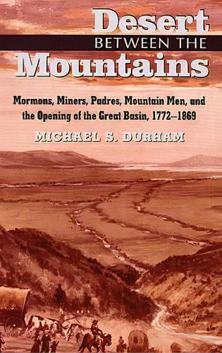 Desert Between The Mountains, De Michael S. Durham. Editorial University Oklahoma Press, Tapa Blanda En Inglés