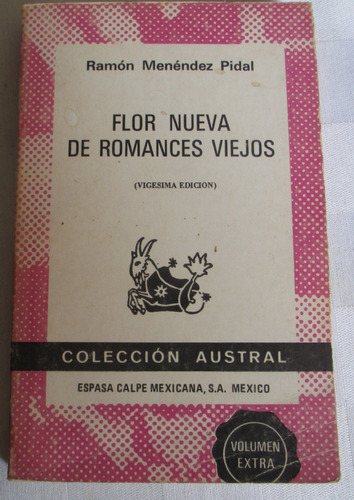 Flor Nueva De Romances Viejos, R Menéndez Pidal, Ed Austral
