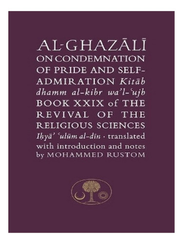 Al-ghazali On The Condemnation Of Pride And Self-admir. Eb18