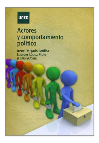 Libro Actores Y Comportamiento Politico  De Delgado Sotillos