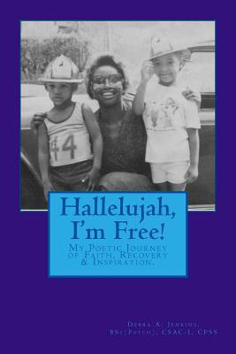 Libro Hallelujah, I'm Free! : My Poetic Journey From Addi...