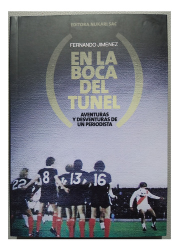 En La Boca Del Túnel - Original - Periodismo Fútbol