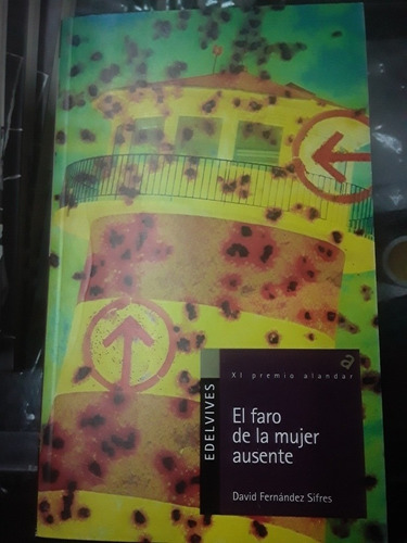 Libro El Faro De La Mujer Ausente - Edelvives Alandar