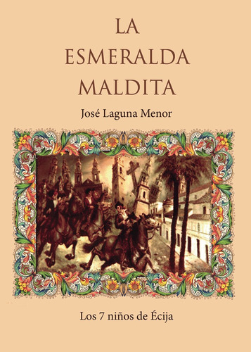 Libro La Esmeralda Maldita - Laguna Menor, Josã©