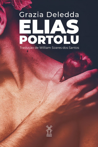 Elias Portolu, de Deledda, Grazia. Editorial Editora Moinhos Ltda, capa mole em português, 2021