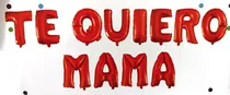 Comprar Letreros De Globos 16 Pulgadas Te Quiero Mama Feliz Dia Mama