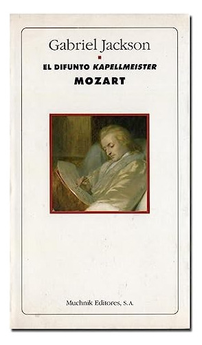 El Difunto Kapellmeister Mozart, Gabriel Jackson 