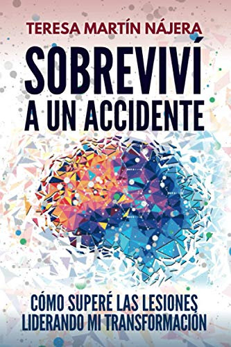 Sobrevivi A Un Accidente: Como Supere Las Lesiones Liderando