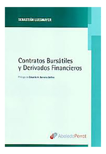 Contratos Bursatiles Y Deribados Financieros - Luegmayer, Se