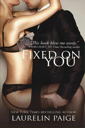 Fixed On You, De Laurelin Paige. Editorial Paige Press Llc, Tapa Blanda En Inglés