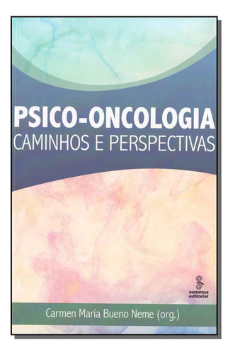 Libro Psico Oncologia 01ed 10 De Neme Carmen M Bueno Summus