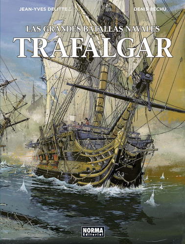 Grandes Batallas Navales 1 Trafalgar - Delitte,jean-yves