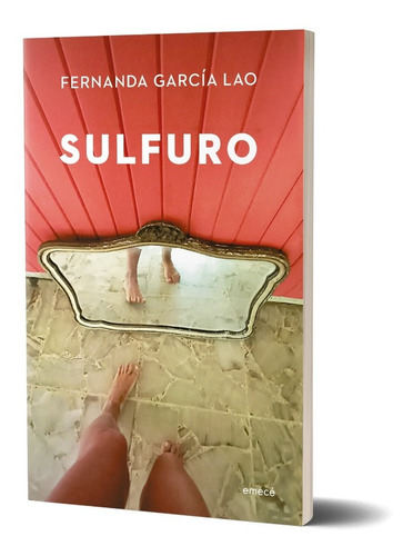 Sulfuro  Fernanda García Lao Emecé