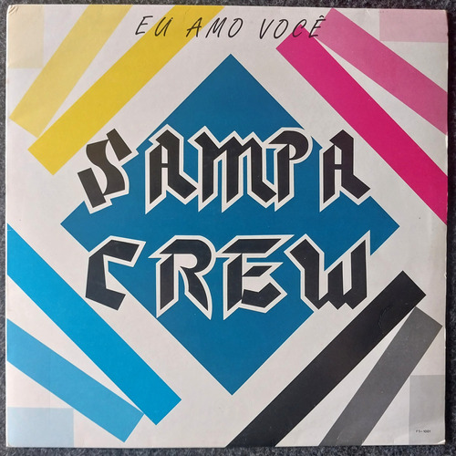 Lp - Sampa Crew - Eu Amo Você - 1994 - Gravadora Chic Show