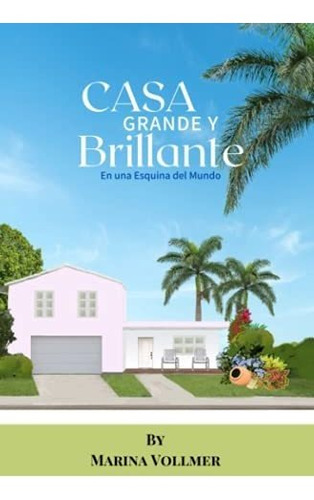 Casa Grande Y Brillante