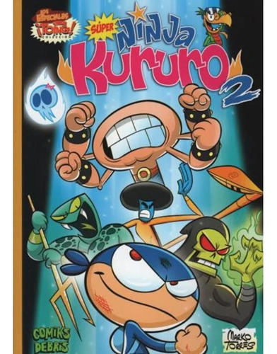 Super Ninja Kururo 02 - Marko Torres - Comiks Debris