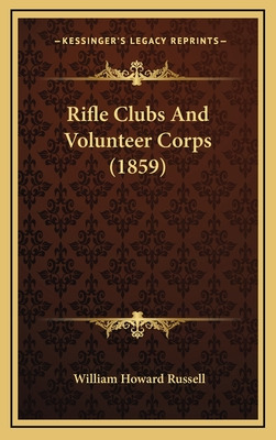 Libro Rifle Clubs And Volunteer Corps (1859) - Russell, W...