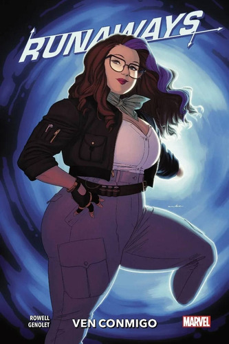 100% Marvel Runaways 6 Ven Conmigo - Rainbow Rowell 