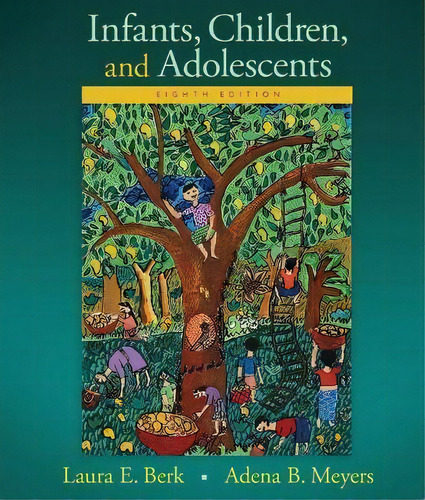Infants, Children, And Adolescents, De Laura Berk. Editorial Pearson Education (us) En Inglés