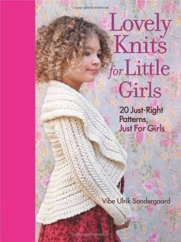 Libro Tejidos Preciosos Para Niñas:20 Patrones Lovely Knits