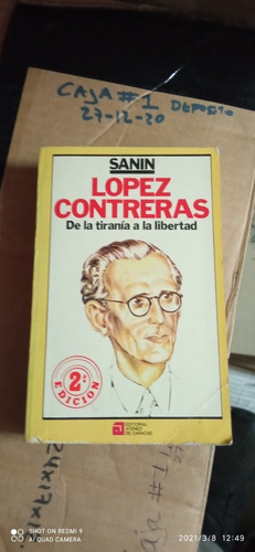 Libro López Contreras De La Tiranía A La Libertad. Sanín