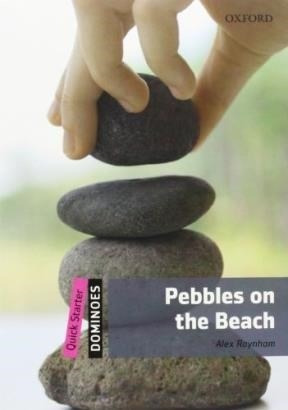 Pebbles On The Beach (oxford Dominoes Level Quick Starter)