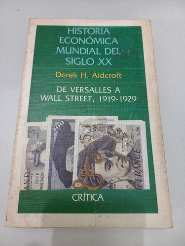 Historia Económica Mundial Del Siglo Xx Derek H. Aldcroft