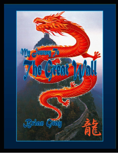 Libro:  My Journey To The Great Wall