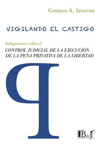 Vigilando El Castigo - Arocena, Gustavo A