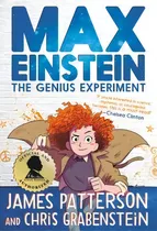 Comprar Max Einstein: The Genius Experiment, De James Patterson. Editorial Jimmy Patterson En Inglés