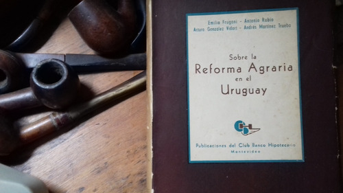 Sobre La Reforma Agraria En Uruguay/ Vidart,frugoni, ...