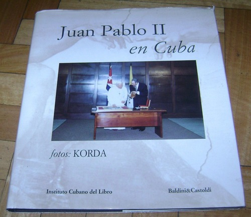 Juan Pablo Ii En Cuba. Fotos De Korda. Autografiado X K&-.