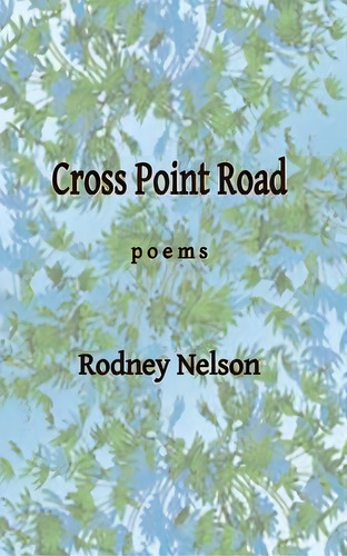 Cross Point Road: Poems, De Nelson, Rodney. Editorial Createspace, Tapa Blanda En Inglés