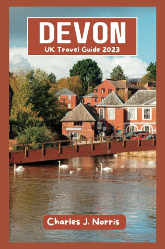 Libro: Devon, Uk Travel Guide 2023: Your Up-to-date Tour For