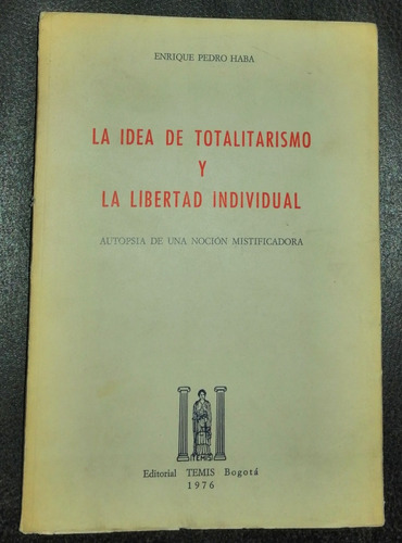 La Idea De Totalitarismo Y Libertad Individual 